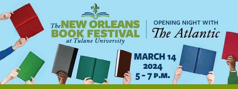 New Orleans Book Festival Opening Night with The Atlantic March 14, 2024, 5-7 p.m.