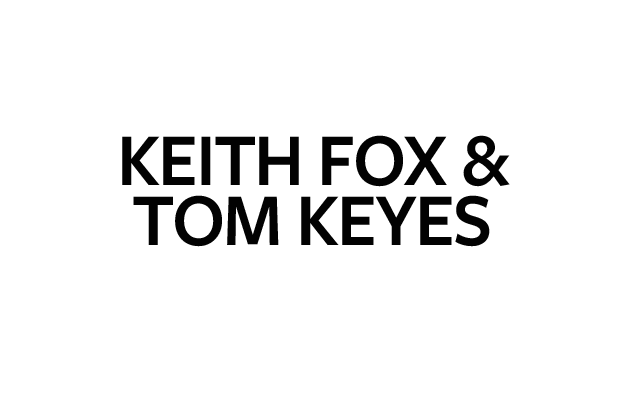 Keith Fox & Tom Keyes