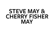 Steve May & Cherry Fisher May