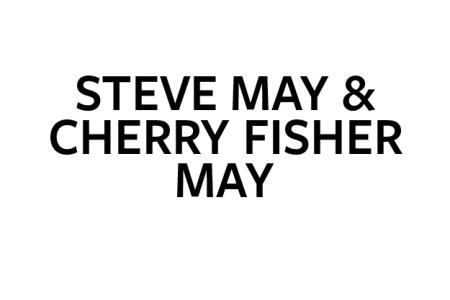 Steve May & Cherry Fisher May